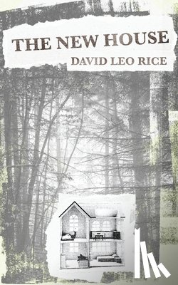 Rice, David Leo - The New House