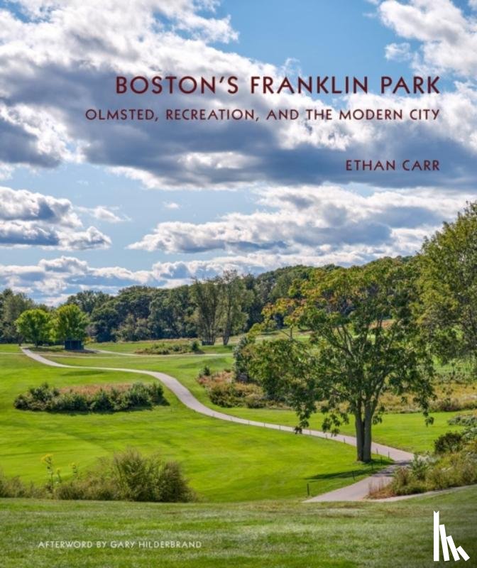 Carr, Ethan - Boston's Franklin Park