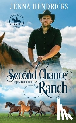 Hendricks, Jenna - Second Chance Ranch