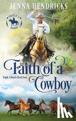 Hendricks, Jenna - Faith of a Cowboy