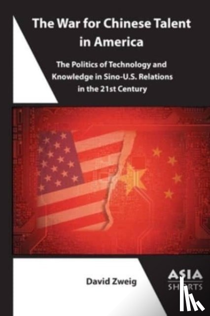 Zweig, David - The War for Chinese Talent in America