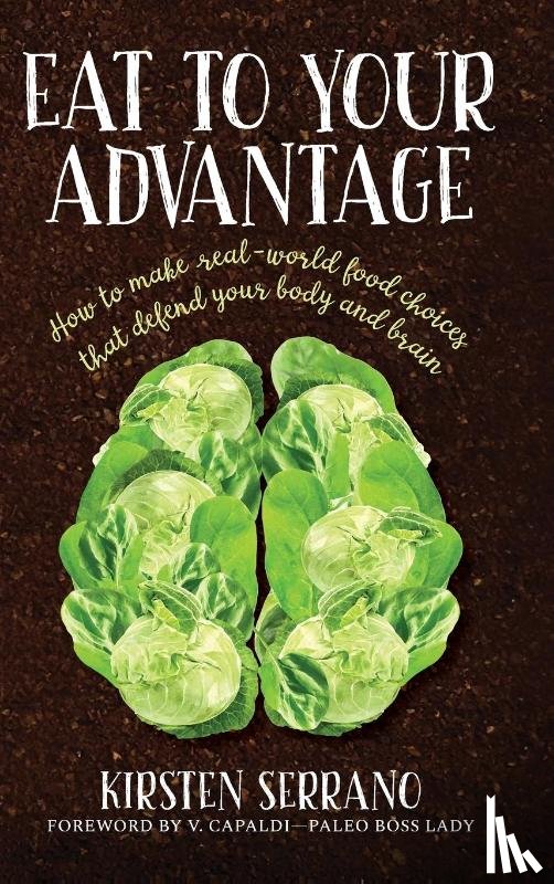 Serrano, Kirsten - Eat to Your Advantage