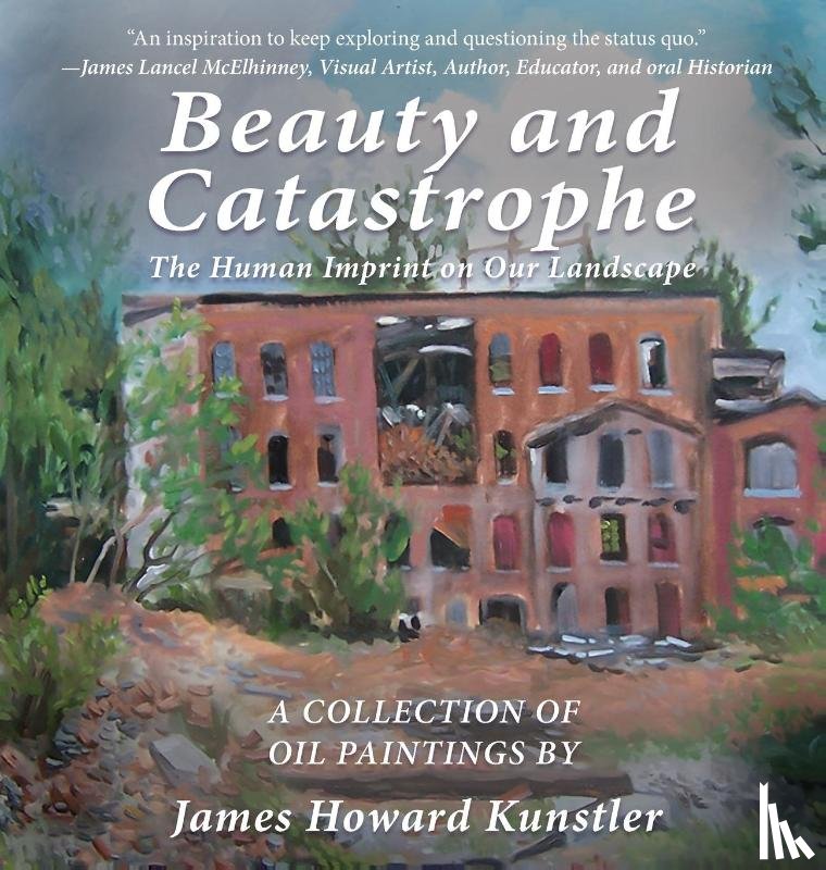 Kunstler, James Howard - Beauty and Catastrophe