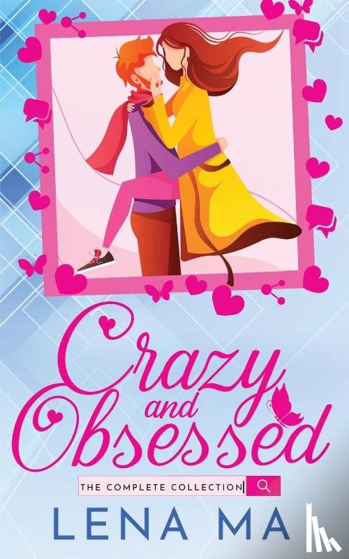 Ma, Lena - Crazy and Obsessed (The Complete Collection)
