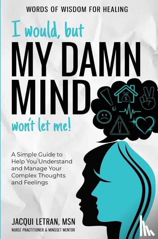 Letran, Jacqui - I Would, but My DAMN MIND Won't Let Me!