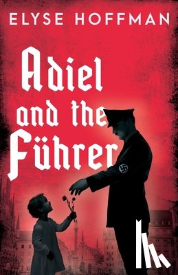 Hoffman, Elyse - Adiel and the Führer