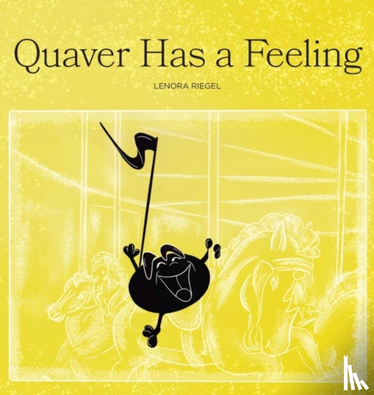 Riegel, Lenora - Quaver Has a Feeling