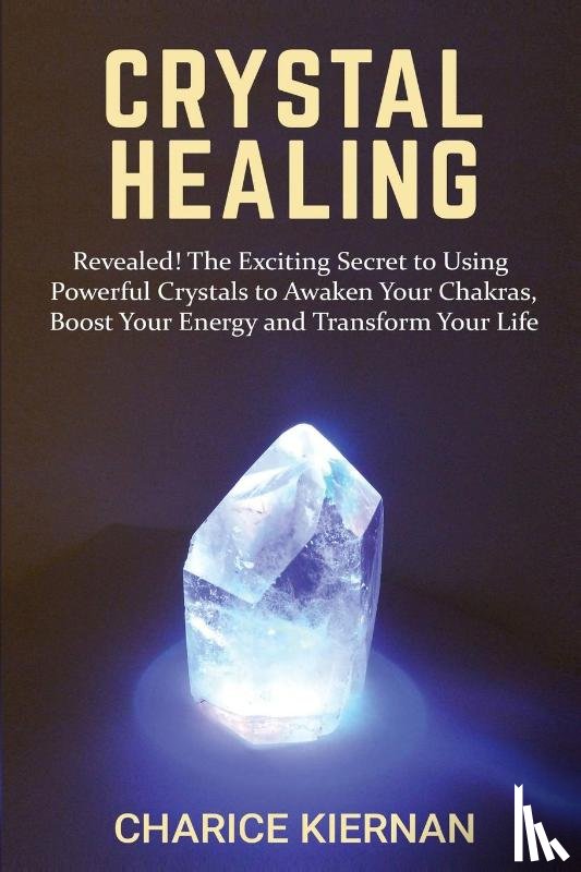 Kiernan, Charice - Crystal Healing