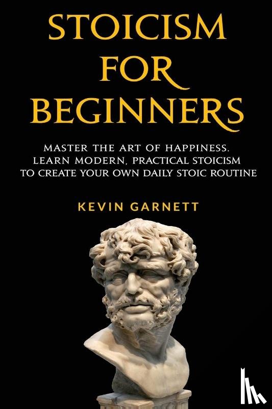 Garnett, Kevin, QC - Stoicism For Beginners