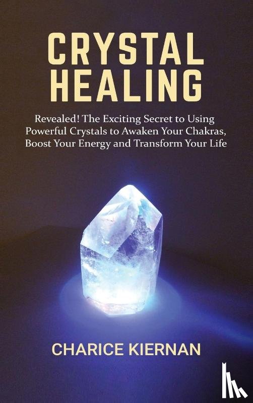 Kiernan, Charice - Crystal Healing