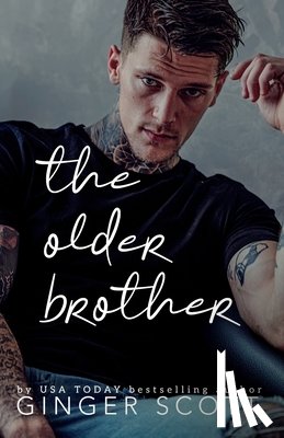 Scott, Ginger - The Older Brother: A Rival Brothers, Age-Gap Romance