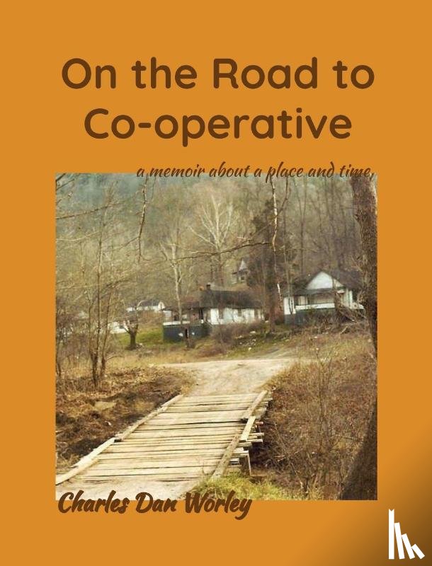 Worley, Charles Dan - On the Road to Co-operative