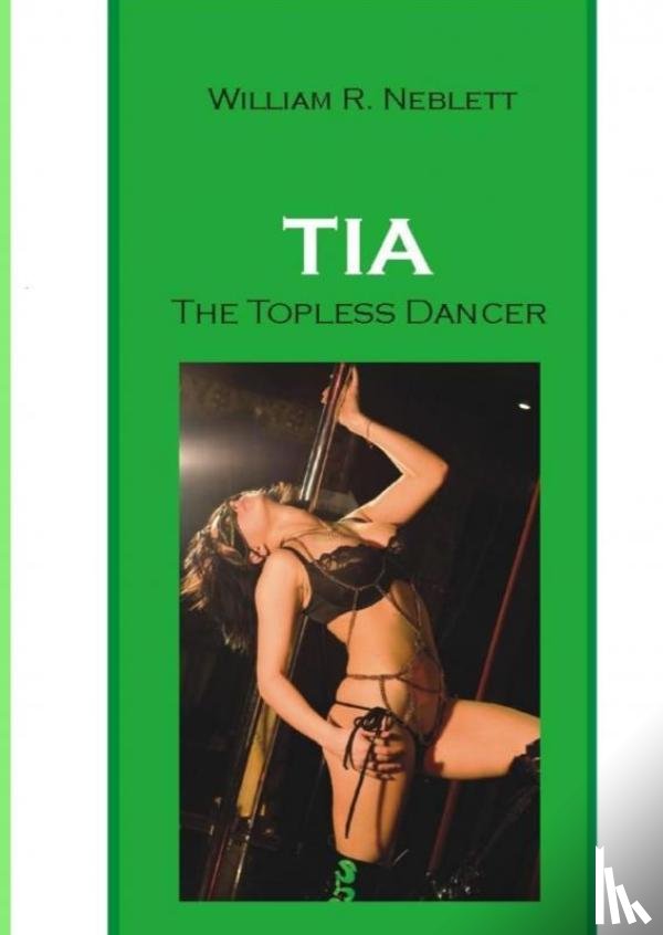 Neblett, William R. - Tia, The Topless Dancer