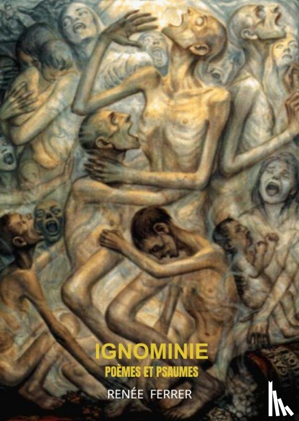 Ferrer, Renée - IGNOMINIE