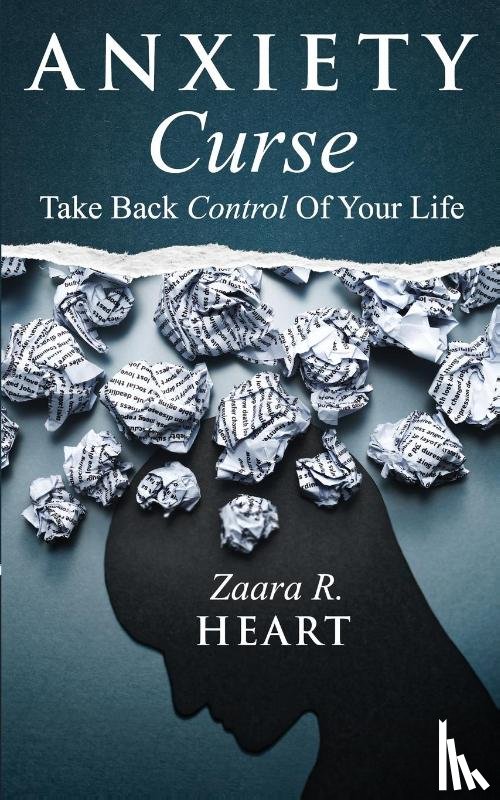 Heart, Zaara R - Anxiety Curse
