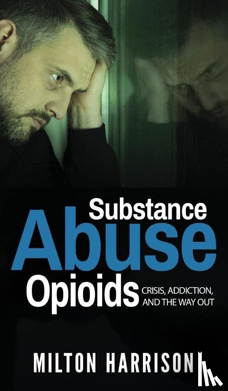 Harrison, Milton - Substance Abuse Opioids