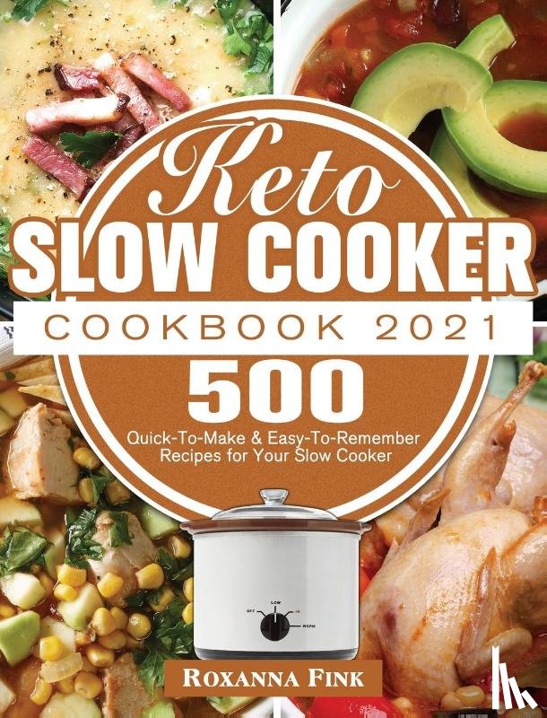 Fink, Roxanna - Keto Slow Cooker Cookbook 2021