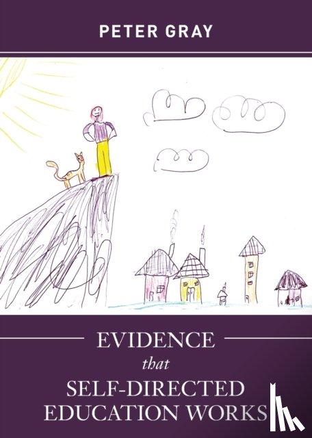 Gray, Peter - Evidence that Self-Directed Education Works