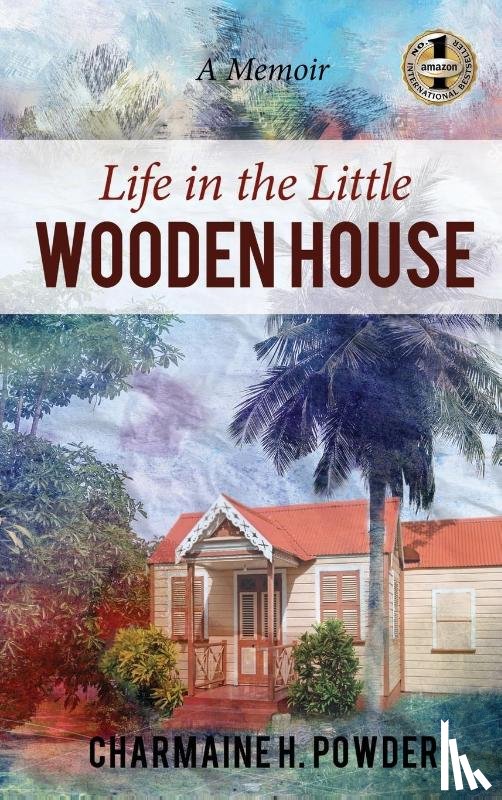 Powder, Charmaine - Life in the Little Wooden House