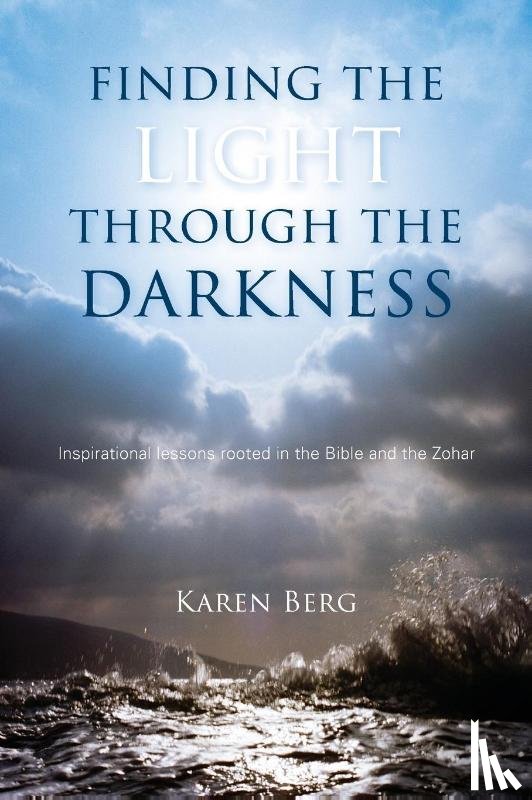 Berg, Karen - Finding the Light through the Darkness