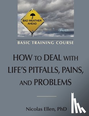 Ellen, Nicolas Andre - How to Deal with Life's Pitfalls, Pains, and Problems