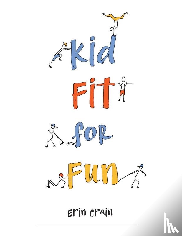Crain, Erin - Kid Fit for Fun