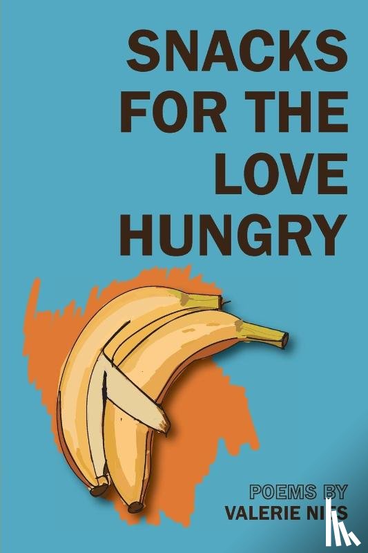 Nies, Valerie - Snacks for the Love Hungry