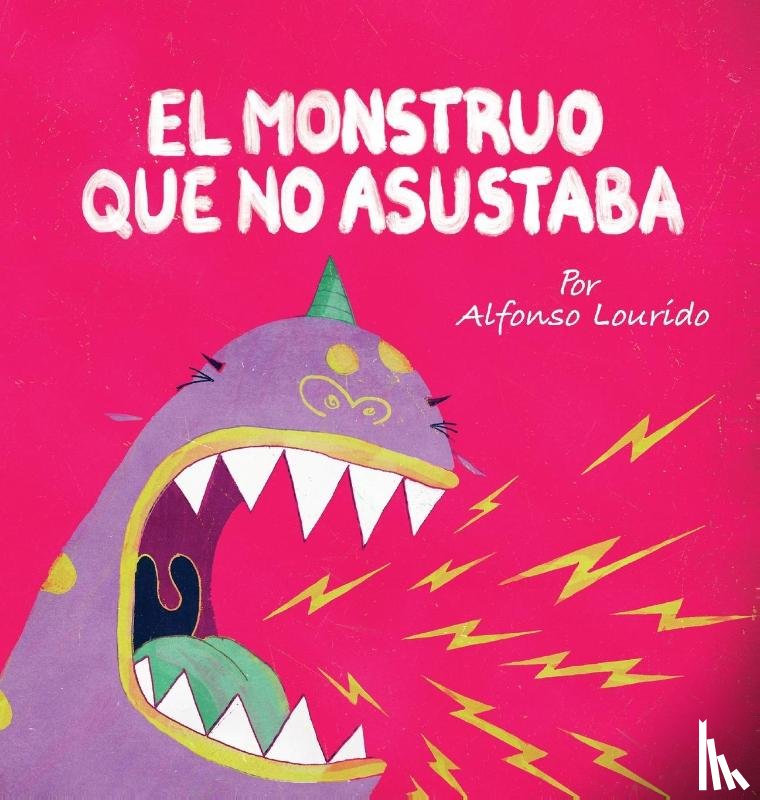 Lourido, Alfonso - El Monstruo Que No Asustaba