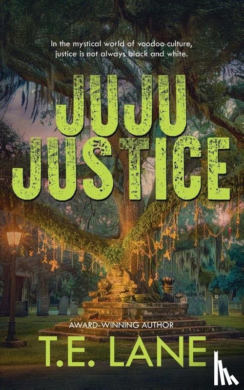 Lane, T. E. - JuJu Justice