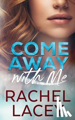 Lacey, Rachel - Come Away with Me