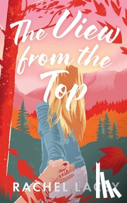 Lacey, Rachel - The View from the Top