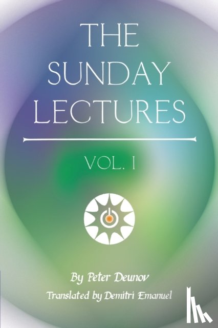 Deunov, Peter - The Sunday Lectures