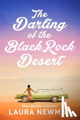 Newman, Laura - The Darling of Blackrock Desert: three novellas of the west