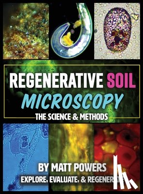 Powers, Matt - Regenerative Soil Microscopy