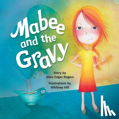 Rogers, Allen - Mabee and the Gravy