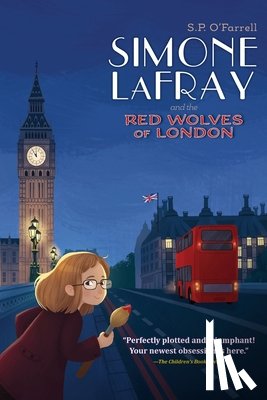 O'Farrell, S P - Simone LaFray and the Red Wolves of London
