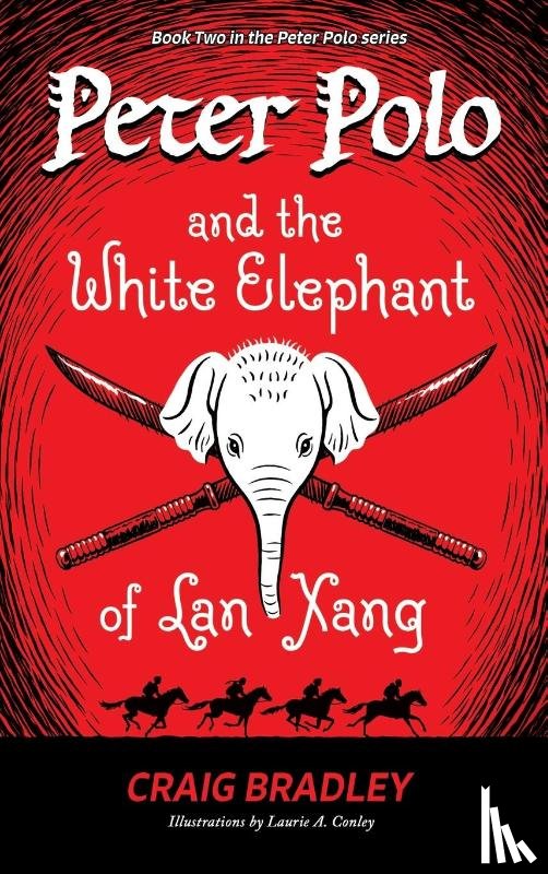 Bradley, Craig - Peter Polo and the White Elephant of Lan Xang