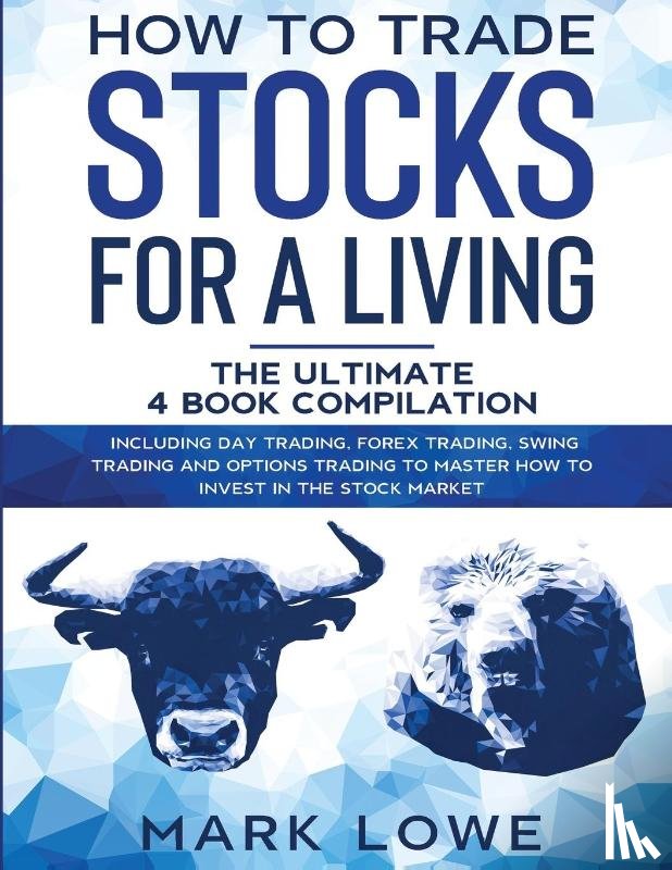 Lowe, Mark - How to Trade Stocks for a Living