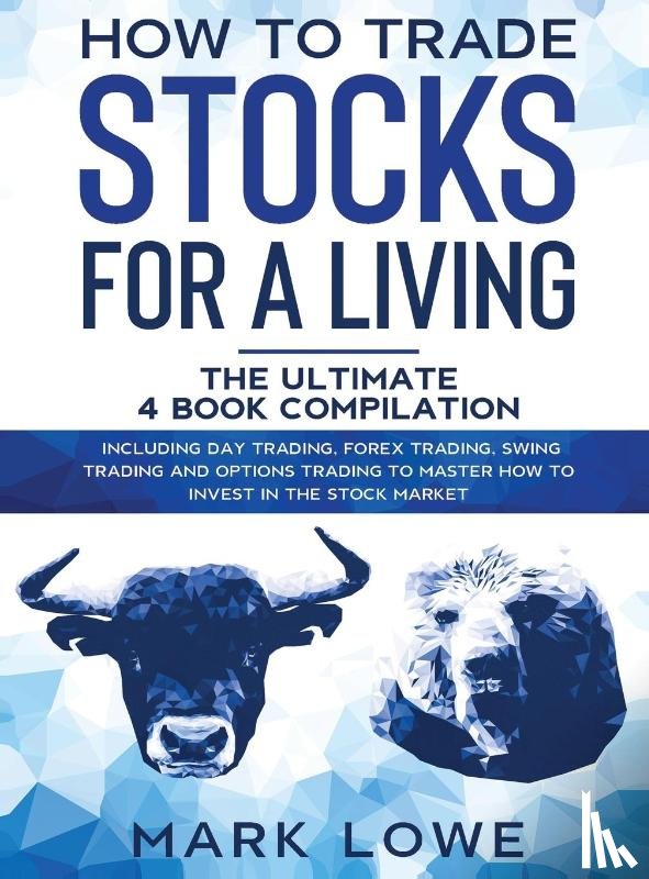 Lowe, Mark - How to Trade Stocks for a Living