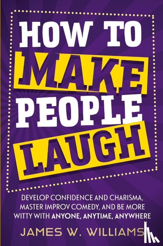 W Williams, James - How to Make People Laugh