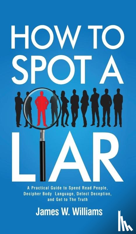 W Williams, James - How to Spot a Liar