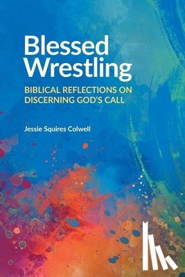 Colwell, Jessie Squires - Blessed Wrestling