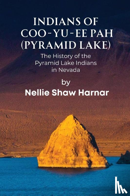 Harnar, Nellie Shaw - Indians of Coo-Yu-Ee Pah (Pyramid Lake)