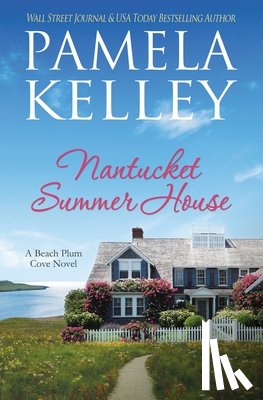 Kelley, Pamela M. - Nantucket Summer House