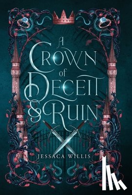 Willis, Jessaca - A Crown of Deceit and & Ruin