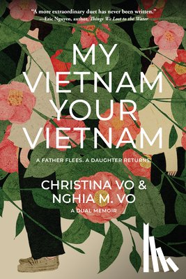 Vo, Christina, Vo, Nghia M. - My Vietnam, Your Vietnam