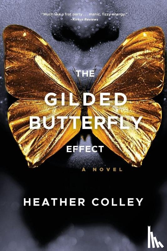Colley, Heather - The Gilded Butterfly Effect