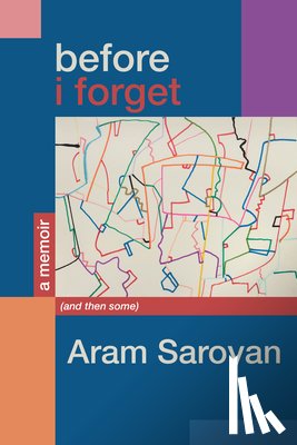 Saroyan, Aram - Before I Forget