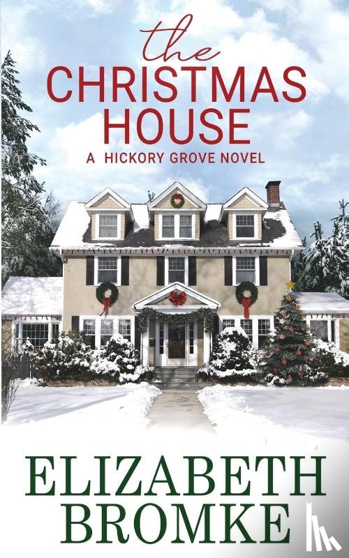 Bromke, Elizabeth - The Christmas House