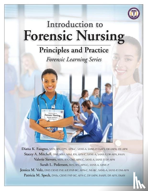 Faugno, Diana K, Mitchell, Stacey A, Sievers, Valerie - Introduction to Forensic Nursing